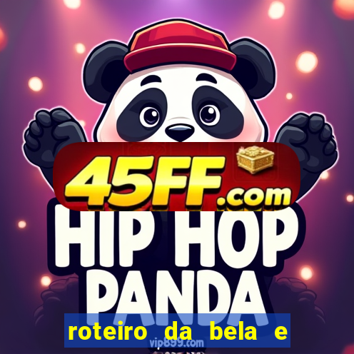 roteiro da bela e a fera